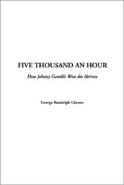 Tapa de Five Thousand an Hour How Johnny Gamble Won the Heiress