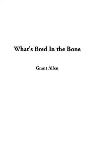Tapa de What's bred in the bone