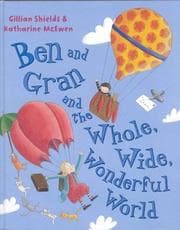 Tapa de Ben and Gran and the Whole, Wide, Wonderful World