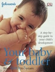 Tapa de Your Baby and Toddler from Birth to 3 Years (Johnsons)