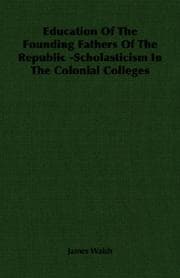 Tapa de Education Of The Founding Fathers Of The Republic -Scholasticism In The Colonial Colleges