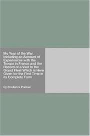 Tapa de My Year of the War Including an Account of Experiences with the Troops in France and the Record of a Visit to the Grand Fleet Which is Here Given for the First Time in its Complete Form