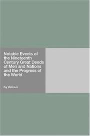 Tapa de Notable Events of the Nineteenth Century Great Deeds of Men and Nations and the Progress of the World
