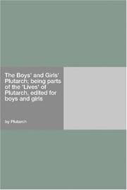 Tapa de The Boys' and Girls' Plutarch; being parts of the "Lives" of Plutarch, edited for boys and girls