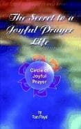 Tapa de The Secret to a Joyful Prayer Life