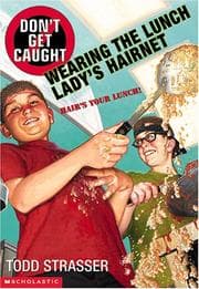 Tapa de Don't get caught wearing the lunch lady's hairnet / Todd Strasser