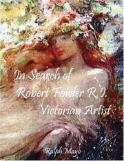 Tapa de In Search Of Robert Fowler R.i. Victorian Artist