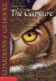Tapa de The Capture (Guardians of Ga'Hoole, Book 1)