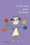 Tapa de A Little Book About Big Things