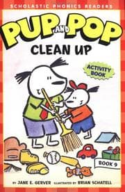 Tapa de Pup and Pop Clean Up (Learn to Read with Pup and Pop) (Scholastic Phonics Readers, Book 9)