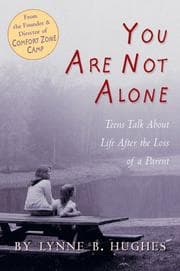 Tapa de You Are Not Alone: Teens Talk About Life After The Loss Of A Parent