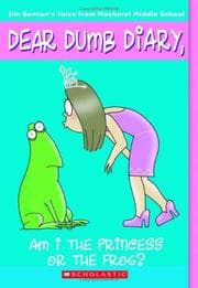 Tapa de Am I the Princess or the Frog? (Dear Dumb Diary #3)