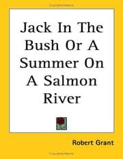 Tapa de Jack In The Bush Or A Summer On A Salmon River