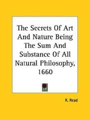 Tapa de The Secrets of Art and Nature Being the Sum and Substance of All Natural Philosophy, 1660