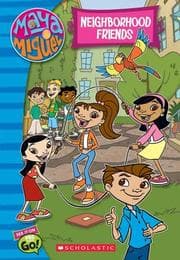 Tapa de Maya & Miguel:Chapter Book #1 Neighborhood Friends (Maya & Miguel)