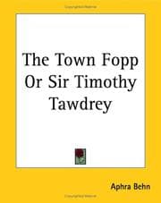 Tapa de The town-fopp, or, Sir Timothy Tawdrey