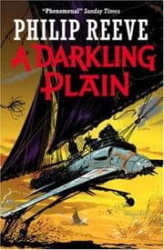 Tapa de A Darkling Plain (Mortal Engines Quartet)