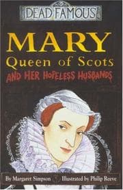 Tapa de Mary Queen of Scots and Her Hopeless Husbands (Dead Famous)