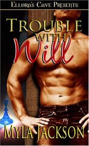 Tapa de Trouble with Will (Ellora's Cave Presents)