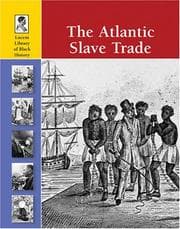 Tapa de The Atlantic Slave Trade (Lucent Library of Black History)