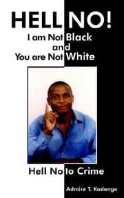 Tapa de HELL NO! I am Not Black, and You are Not White