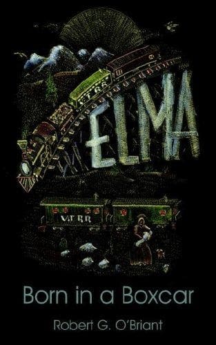 Tapa de Elma, Born in a Boxcar