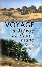 Tapa de Voyage à Méroé, au fleuve blanc, au-delà de Fâzoql dans le midi du royaume de Sennâr, à Syouah et dans cinq autres oasis