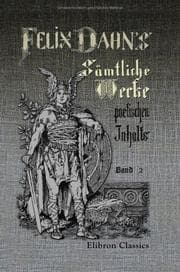 Tapa de Felix Dahns sämtliche Werke poetischen Inhalts: Band 2. Julian der Abtrünnige: Geschichtlicher Roman, Buch 1: Die Jugend (337-355 nach Christus), Buch 2