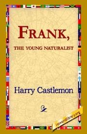 Tapa de Frank, the Young Naturalist