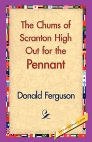 Tapa de The Chums of Scranton High Out for the Pennant (The Chums of Scranton High)