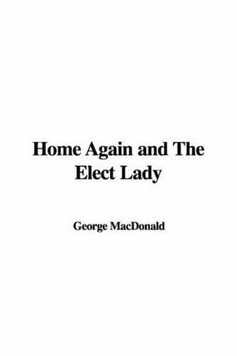 Tapa de Home Again And the Elect Lady