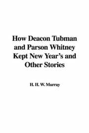 Tapa de How Deacon Tubman And Parson Whitney Kept New Year's And Other Stories