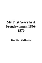 Tapa de My First Years As a Frenchwoman, 1876-1879