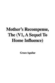 Tapa de The'mother's Recompense, a Sequel to Home Influence
