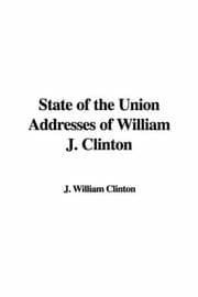 Tapa de State of the Union Addresses of William J. Clinton