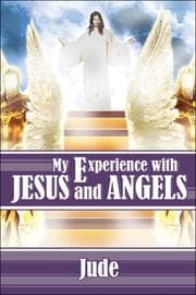 Tapa de My Experience with Jesus and Angels