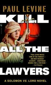 Tapa de Kill All the Lawyers (Solomon Vs. Lord Novels)
