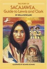 Tapa de The story of Sacajawea, guide to Lewis and Clark