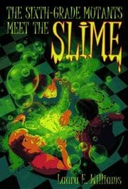 Tapa de SIXTH GRADE MUTANTS MEET THE SLIME