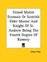 Tapa de Grand Maitre Ecossais Or Scottish Elder Master And Knight Of St. Andrew Being The Fourth Degree Of Ramsey