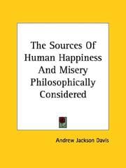 Tapa de The Sources of Human Happiness and Misery Philosophically Considered