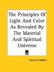 Tapa de The Principles Of Light And Color As Revealed By The Material And Spiritual Universe