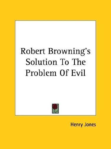 Tapa de Robert Browning's Solution to the Problem of Evil