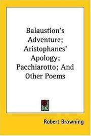 Tapa de Balaustion's Adventure; Aristophanes' Apology; Pacchiarotto; And Other Poems