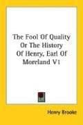 Tapa de The Fool Of Quality Or The History Of Henry, Earl Of Moreland V1