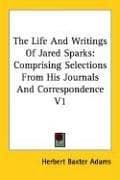Tapa de The life and writings of Jared Sparks