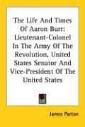 Tapa de The Life And Times Of Aaron Burr