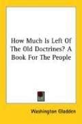 Tapa de How Much Is Left Of The Old Doctrines? A Book For The People