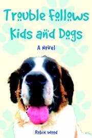 Tapa de Trouble Follows Kids and Dogs