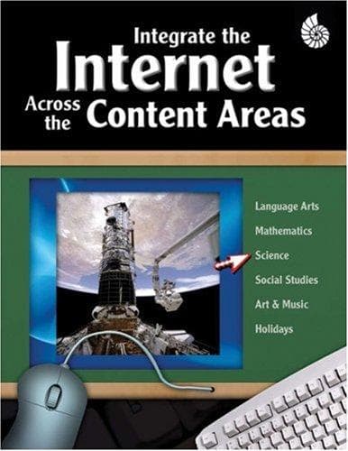 Tapa de Integrate the Internet Across the Content Areas